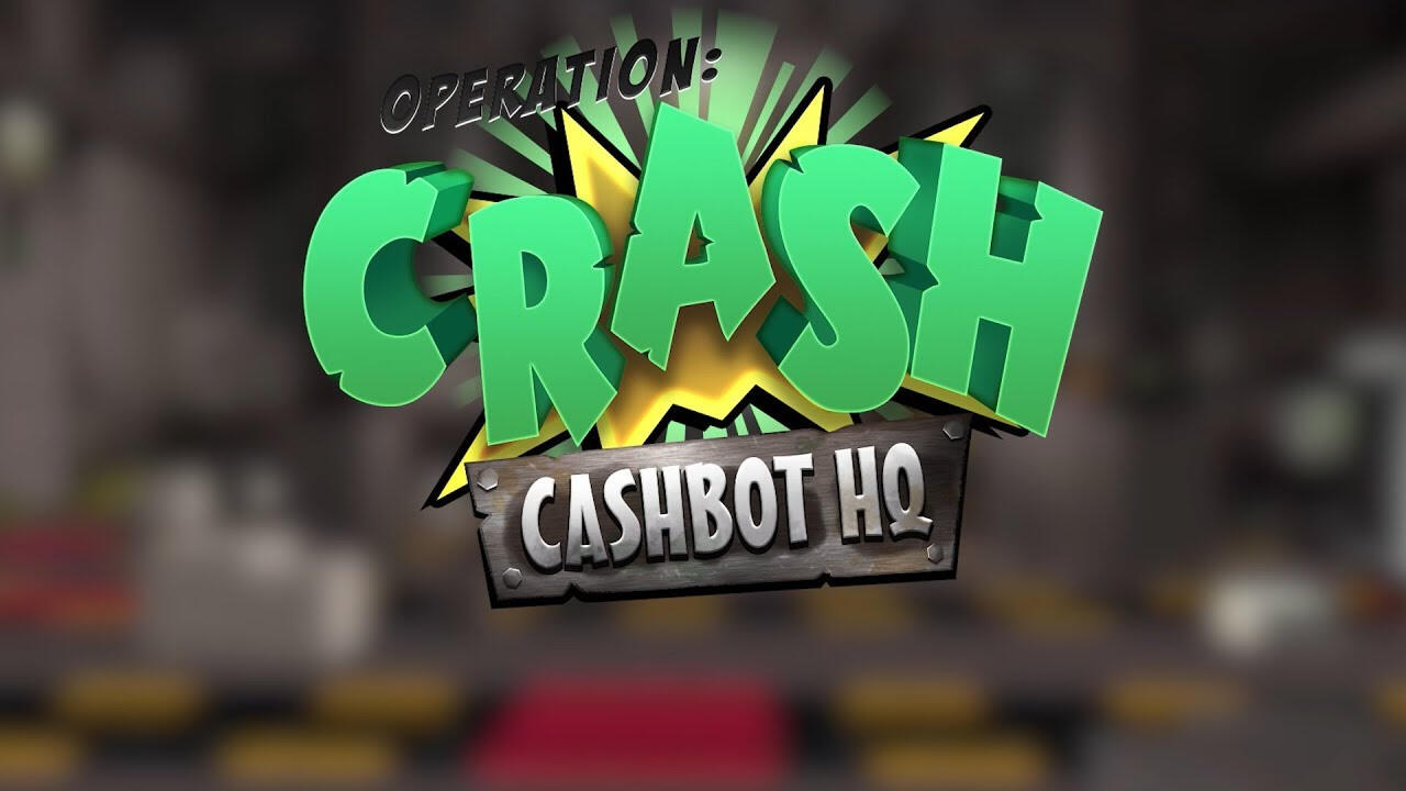 Operation: Crash Cashbot Headquarters